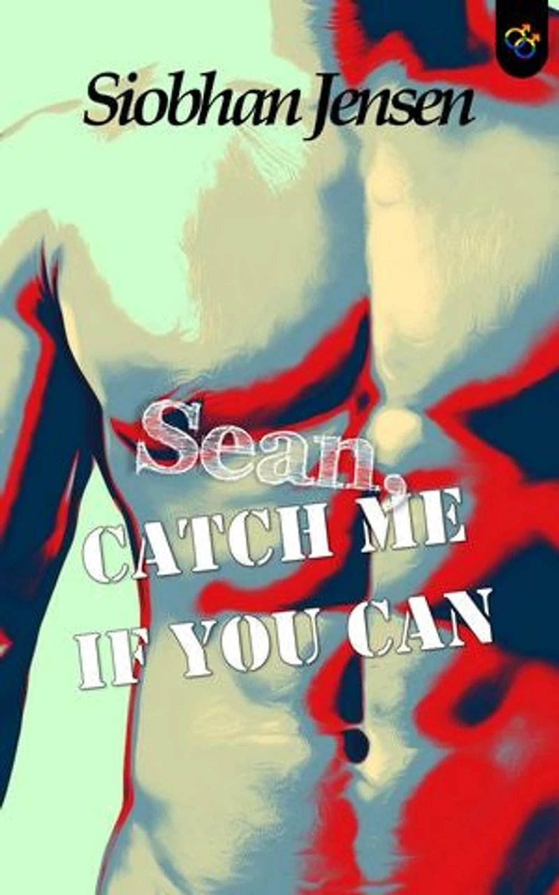 Sean, catch me if you can: Romance M/M