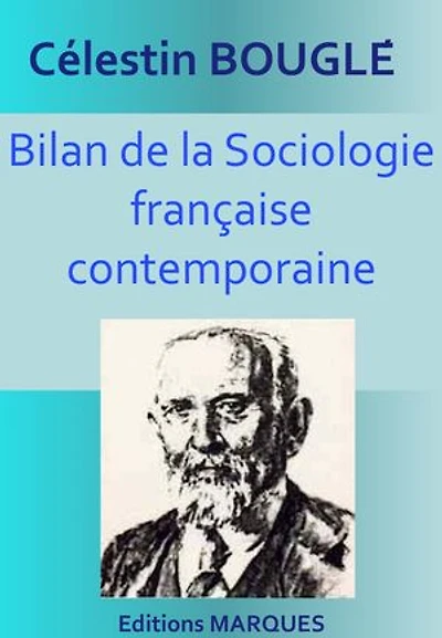 Bilan de la Sociologie française contemporaine: Version intégrale