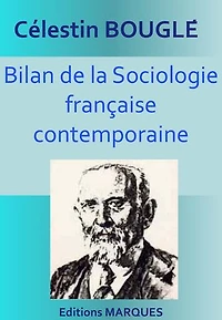Bilan de la Sociologie française contemporaine: Version intégrale