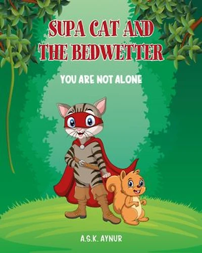 SUPA CAT AND THE BEDWETTER: YOU ARE NOT ALONE