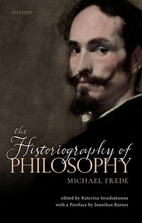 The Historiography of Philosophy: with a Postface by Jonathan Barnes