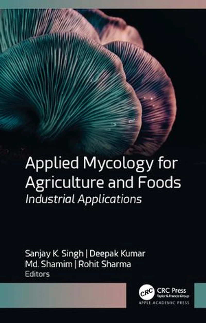 Applied Mycology for Agriculture and Foods: Industrial Applications