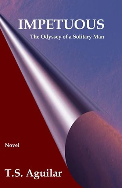 Impetuous: The Odyssey of a Solitary Man