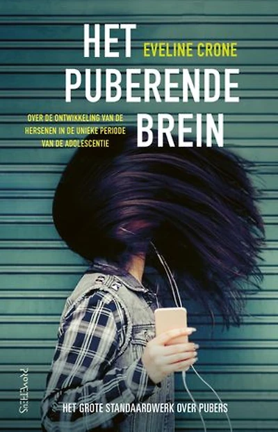 Het puberende brein: Over de ontwikkeling van de hersenen in de unieke periode van de adolescentie