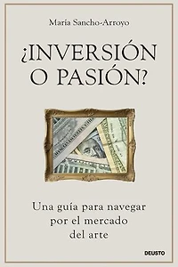 ¿Inversión o pasión?: Una guía para navegar por el mercado del arte