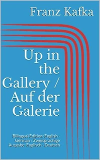 Up in the Gallery / Auf der Galerie: Bilingual Edition: English - German / Zweisprachige Ausgabe: Englisch - Deutsch
