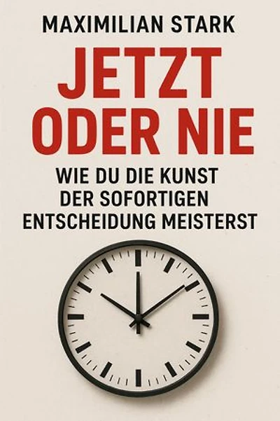 "Jetzt oder nie: Wie du die Kunst der sofortigen Entscheidung meisterst"