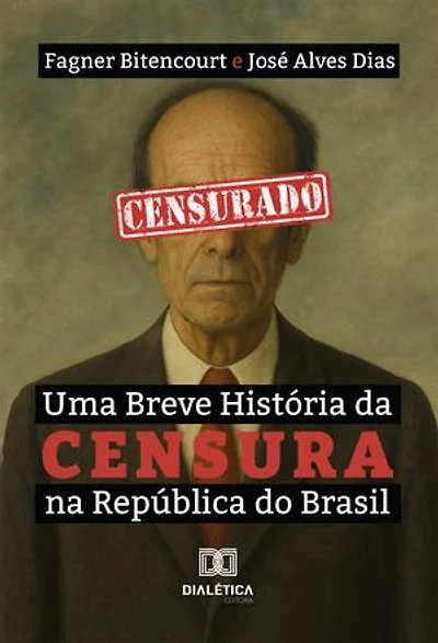 Uma Breve História da Censura na República do Brasil: Como as acepções políticas foram convertidas em morais nos atos de proibições de conteúdos artístico no século XX