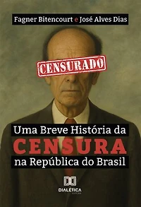 Uma Breve História da Censura na República do Brasil: Como as acepções políticas foram convertidas em morais nos atos de proibições de conteúdos artístico no século XX