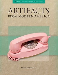 Artifacts from Modern America