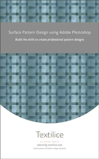 Surface Pattern Design using Adobe Photoshop: Build the skills to create professional pattern designs