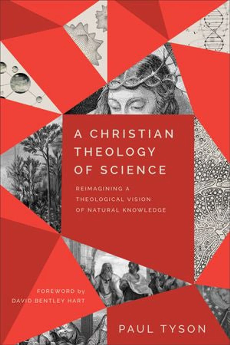 a Christian Theology of Science: Reimagining Theological Vision Natural Knowledge