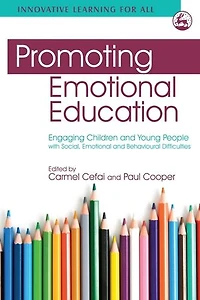 Promoting Emotional Education: Engaging Children And Young People With Social, Behavioural Difficulties