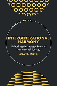 Intergenerational Harmony: Unleashing the Strategic Power of Generational Synergy