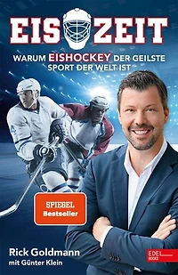 Eiszeit! Warum Eishockey der geilste Sport der Welt ist: Die Autobiografie des Nationalspielers und TV-Experten (SPIEGEL Bestseller)