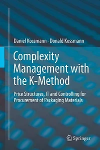 Complexity Management with the K-Method: Price Structures, IT and Controlling for Procurement of Packaging Materials