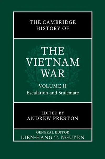 The Cambridge History of the Vietnam War: Volume 2, Escalation and Stalemate
