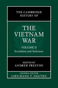 The Cambridge History of the Vietnam War: Volume 2, Escalation and Stalemate