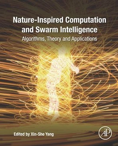 Nature-Inspired Computation and Swarm Intelligence: Algorithms, Theory Applications