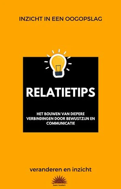 Inzicht in een oogopslag: Relatietips: Het bouwen van diepere verbindingen door bewustzijn en communicatie