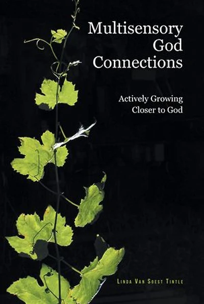 Multisensory God Connections: Actively Growing Closer to