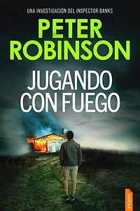 Jugando con fuego: Un thriller policíaco del inspector Alan Banks