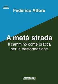 A metà strada: Il cammino come pratica per la trasformazione