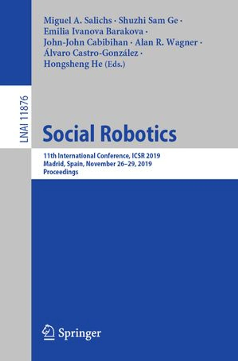 Social Robotics: 11th International Conference, Icsr 2019, Madrid, Spain, November 26-29, Proceedings