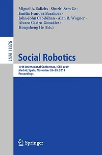 Social Robotics: 11th International Conference, Icsr 2019, Madrid, Spain, November 26-29, Proceedings