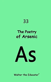 The Poetry of Arsenic