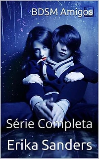 BDSM Amigos. Série Completa