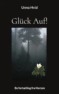 Glück Auf!: En fortælling fra Harzen