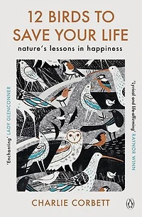 12 Birds to Save Your Life: Nature's Lessons Happiness
