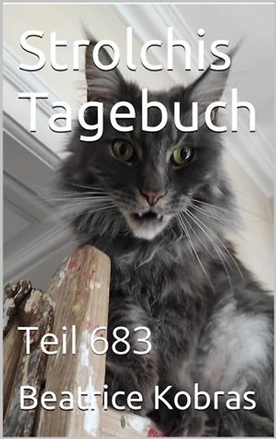 Strolchis Tagebuch - Teil 683