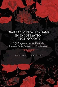 Diary of a Black Woman in Information Technology Self Empowerment: Book for Women in Information Technology