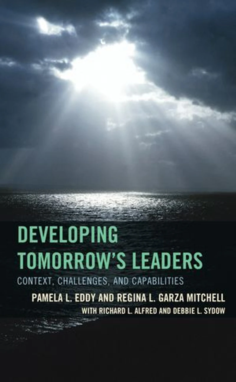 Developing Tomorrow's Leaders: Context, Challenges, And Capabilities