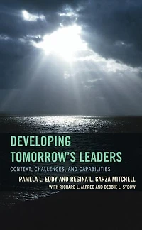 Developing Tomorrow's Leaders: Context, Challenges, And Capabilities