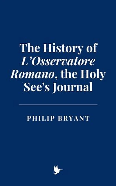 The History of L’Osservatore Romano, the Holy See's Journal