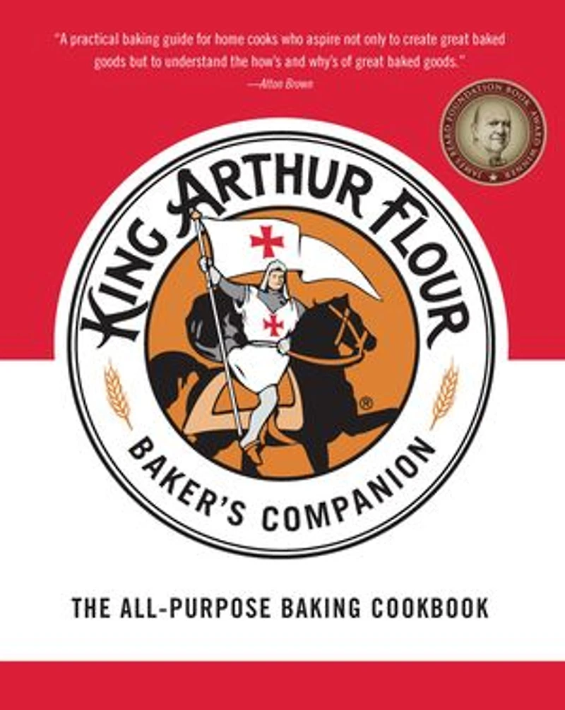King Arthur Flour Bakers Companion: The All Purpose Baking Cookbook
