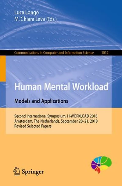 Human Mental Workload: Models and Applications: Second International Symposium, H-WORKLOAD 2018, Amsterdam, The Netherlands, September 20-21, Revised Selected Papers