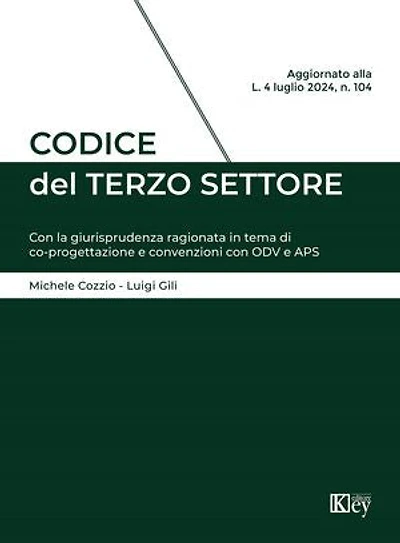 Codice del Terzo Settore: Con la giurisprudenza ragionata in tema di co-progettazione e convenzioni con ODV e APS