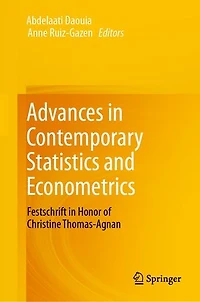Advances Contemporary Statistics and Econometrics: Festschrift Honor of Christine Thomas-Agnan
