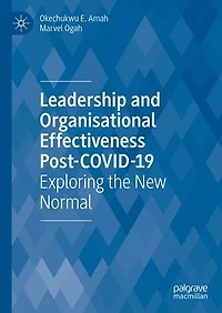 Leadership and Organisational Effectiveness Post-COVID-19: Exploring the New Normal