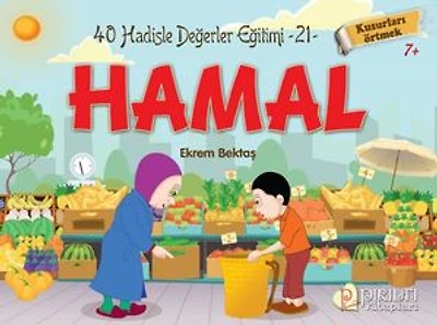 Hamal - Kusurları Örtmek - Hadislerle Değerler Eğitimi 21