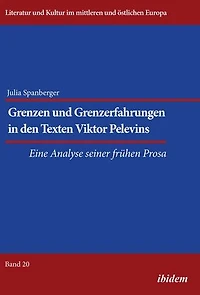 Grenzen und Grenzerfahrungen in den Texten Viktor Pelevins: Eine Analyse seiner frühen Prosa