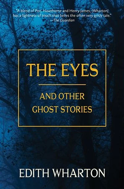 The Eyes and Other Ghost Stories (Warbler Classics Annotated Edition)