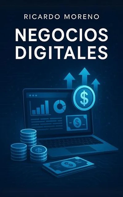 Negocios Digitales: How to Achieve Success, #1