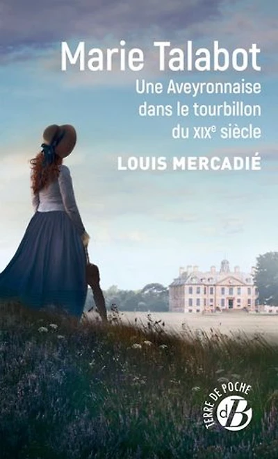 Marie Talabot: une Aveyronnaise dans le tourbillon du XIXe siècle