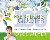 100 Inspirational Quotes: And The Life-changing Scriptures Behind Them