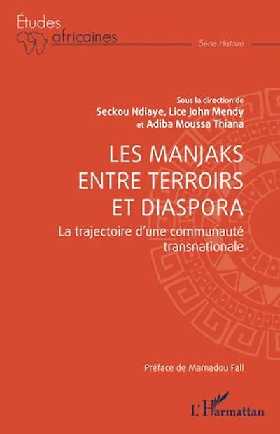 Les Manjaks entre terroirs et diaspora: La trajectoire d’une communauté transnationale